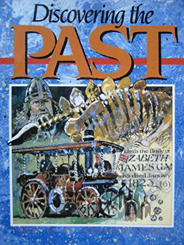 Discovering the Past (Story Chest S.) (9780868679280) by Graham Meadows