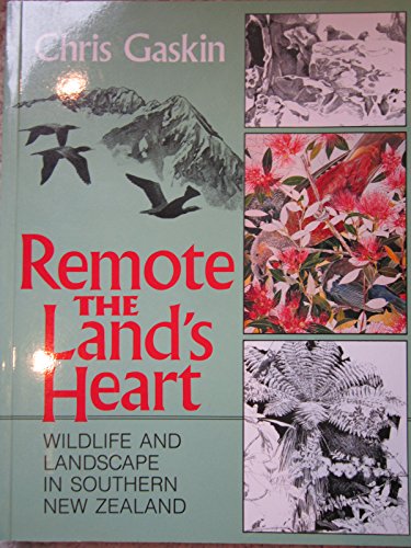 Remote the land's heart. Wildlife and landscape in Southern New Zealand