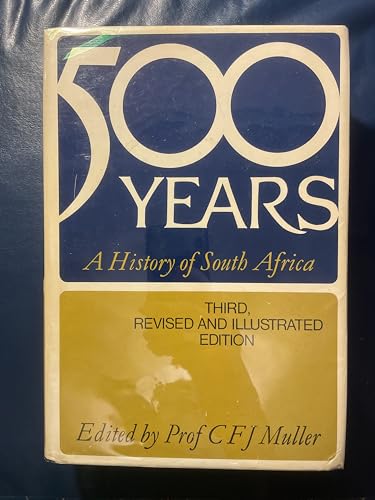 500 YEARS: A History of South Africa [3rd Ed, Revised]