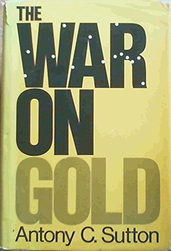 9780868840154: The war on gold by Sutton, Antony C