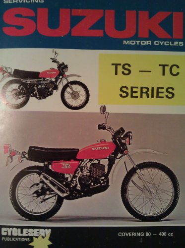 Servicing Suzuki Motor Cycles: TS/TC Series: 90-400c.c (9780868890036) by Suzuki