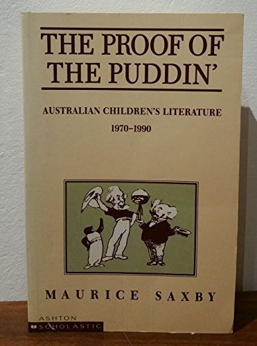 The Proof of the Puddin'. Australian Children's Literature 1970-1990.