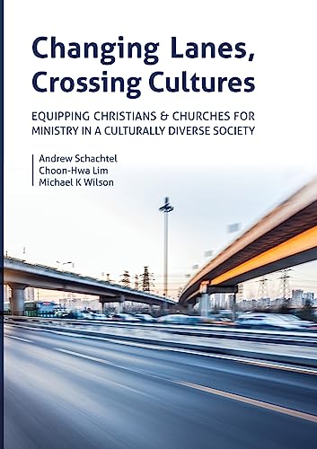 Beispielbild fr Changing Lanes, Crossing Cultures: Equipping Christians and Churches for Ministry in a Culturally Diverse Society zum Verkauf von Better World Books: West