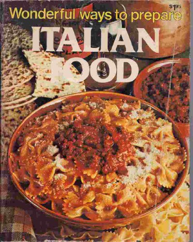Beispielbild fr Wonderful Ways To Prepare Italian Food zum Verkauf von SecondSale