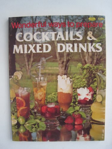 Imagen de archivo de Wonderful Ways to Prepare Cocktails and Mixed Drinks a la venta por ! Turtle Creek Books  !