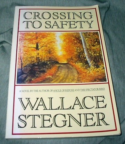 Crossing To Safety (9780869140543) by Wallace Stegner