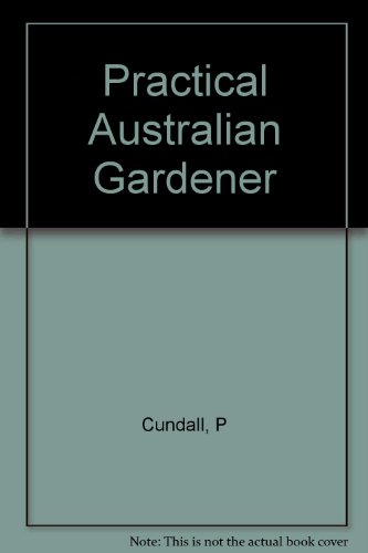 Seasonal tasks for the practical Australian gardener.