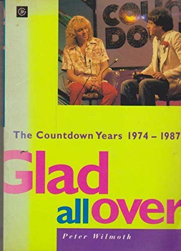 Glad All Over: The Countdown Years 1974-1987
