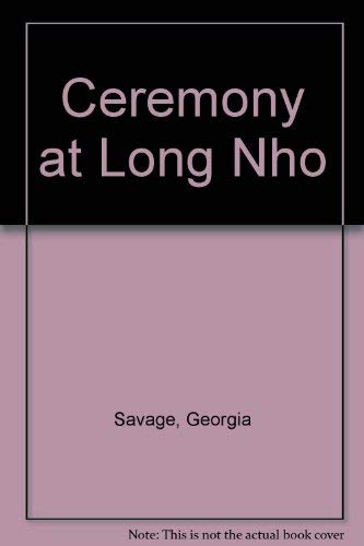 Stock image for CEREMONY AT LANG NHO for sale by BOOK COLLECTORS GALLERY