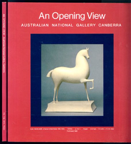 Imagen de archivo de An Opening View: Australian National Gallery Australia a la venta por Southern Maryland Books