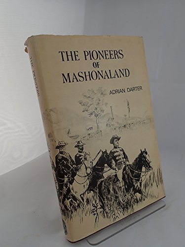 Pioneers of Mashonaland, Rhodesiana Reprint Library Silver Series Volume Seventeen