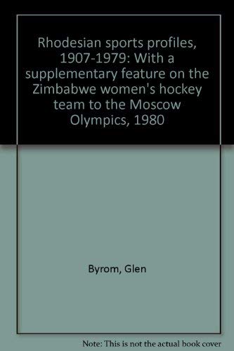 9780869202180: Rhodesian sports profiles, 1907-1979: With a supplementary feature on the Zimbabwe women's hockey team to the Moscow Olympics, 1980