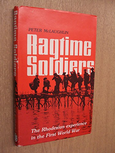 9780869202326: Ragtime soldiers: The Rhodesian experience in the First World War