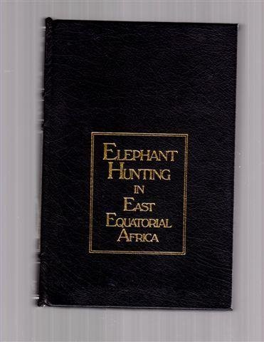 9780869202456: ELEPHANT HUNTING IN EAST EQUATORIAL AFRICA.