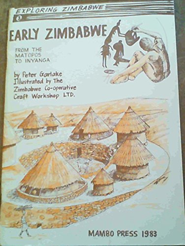 Stock image for Early Zimbabwe: From the Matopos to Inyanga (Exploring Zimbabwe) for sale by The Book Bin