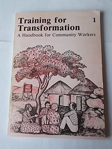 Stock image for Training for transformation: A handbook for community workers for sale by SecondSale