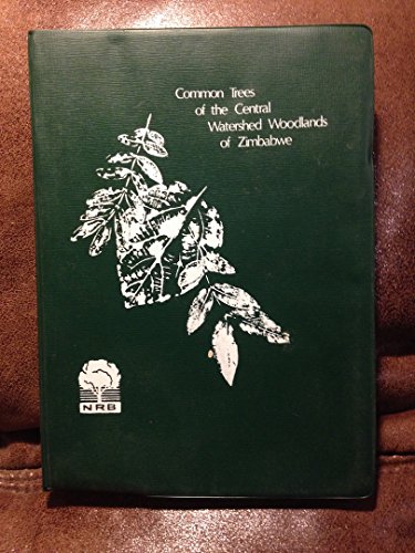 Beispielbild fr Common Trees of the Central Watershed Woodlands of Zimbabwe zum Verkauf von Chapter 1