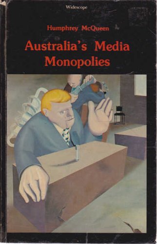 Australia's media monopolies (9780869320174) by McQueen, Humphrey
