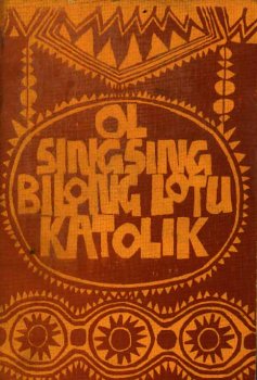 Stock image for Ol Singsing bilong Lotu Katolik: Ol Daiosis bilong Aitape, Goroka, Lae, Madang, Mt. Hagen, Vanimo na Wewak for sale by Masalai Press
