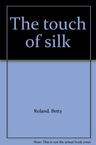 Stock image for The touch of silk for sale by West Coast Bookseller