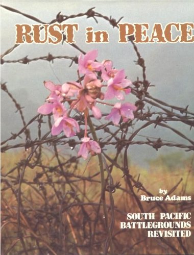 Stock image for Rust in Peace : South Pacific Battlegrounds Revisted for sale by Better World Books: West