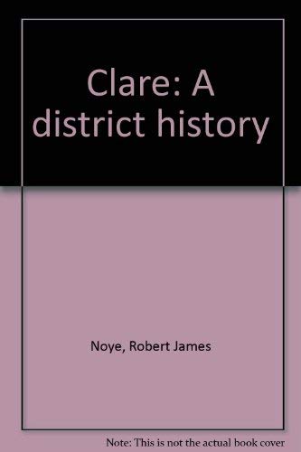 Imagen de archivo de Clare: A District History a la venta por Adkins Books