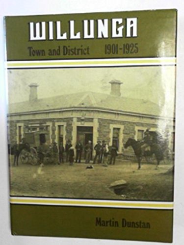 Stock image for Willunga. Town and District 1901-1925. for sale by Lawrence Jones Books