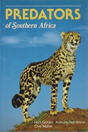 Imagen de archivo de Predators of Southern Africa: A Guide to the Carnivores a la venta por Chapter 1