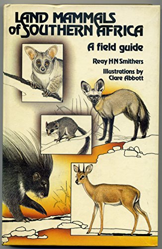 Imagen de archivo de Land Mammals of Southern Africa: A Field Guide a la venta por SecondSale