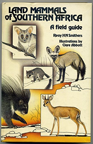 Stock image for Land Mammals of Southern Africa: A Field Guide for sale by SecondSale