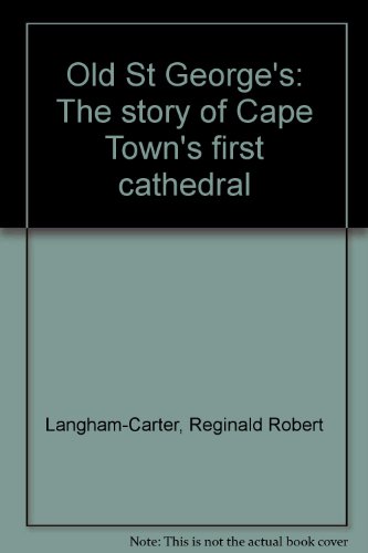Old St George's : The Story of Cape Town's First Cathedral
