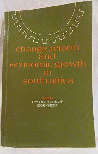 Change, Reform and Economic Growth in South Africa