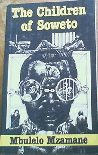 9780869751299: The children of Soweto: A trilogy (Staffrider series)