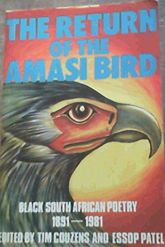 Beispielbild fr The Return of the Amasi Bird: Black South African Poetry, 1891-1981 zum Verkauf von Anybook.com