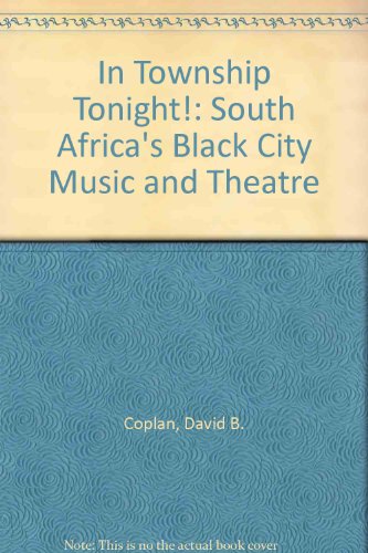 9780869752289: In Township Tonight!: South Africa's Black City Music and Theatre