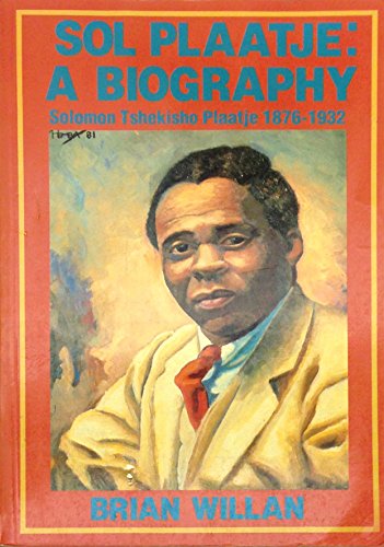 Stock image for Sol Plaatje: A biography for sale by A Cappella Books, Inc.