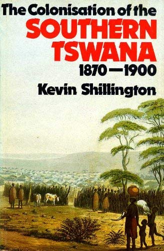 Stock image for The Colonisation of the Southern Tswana, 1870-1900 for sale by Anybook.com