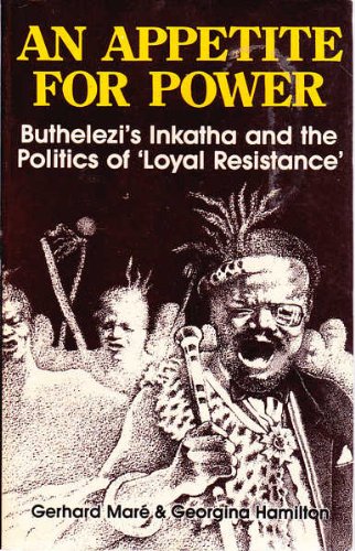 Stock image for Appetite for Power: Buthelezi's Inkatha and South Africa for sale by Basler Afrika Bibliographien