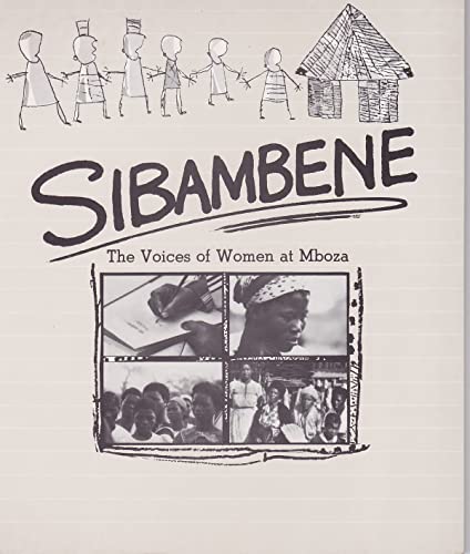 Beispielbild fr Sibambene: The Voices of Women at Mboza zum Verkauf von Best and Fastest Books