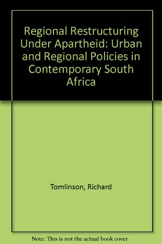 Beispielbild fr Regional Restructuring Under Apartheid: Urban and Regional Policies in Contemporary South Africa zum Verkauf von Ammareal