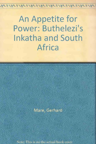 Beispielbild fr Appetite for Power : Buthelezi's Inkatha and South Africa zum Verkauf von Better World Books