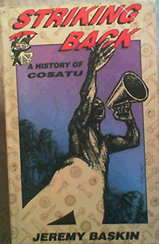 Stock image for Striking Back; A History Of Cosatu for sale by Wonder Book