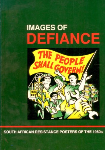 Stock image for Images of Defiance: South African Resistance Posters of the 1980s for sale by HPB-Red