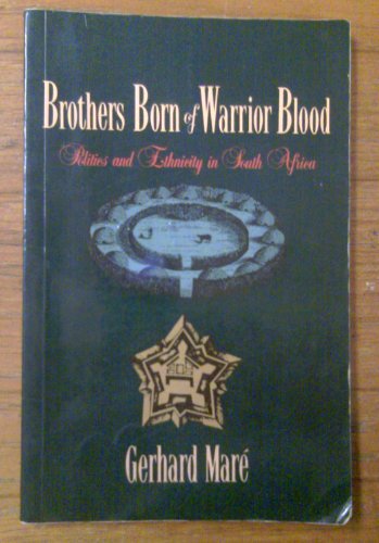 9780869754313: Brothers born of warrior blood: Politics and ethnicity in South Africa
