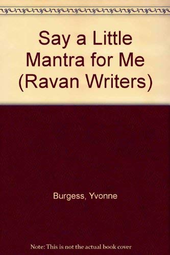 Stock image for Say a Little Mantra for Me (Ravan Writers Series) for sale by Revaluation Books