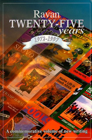 Beispielbild fr Ravan Twenty Five Years, 1972-1997 : A Commemorative Volume of New Writing zum Verkauf von Black and Read Books, Music & Games