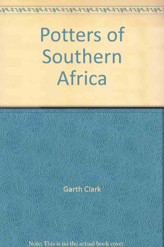 Potters of Southern Africa (9780869770467) by Clark, Garth