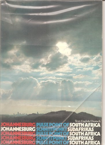 Beispielbild fr Johannesburg, Pulse Point of South Africa: Johannesburg Schnittpunkt Sudafrikas zum Verkauf von Chapter 1