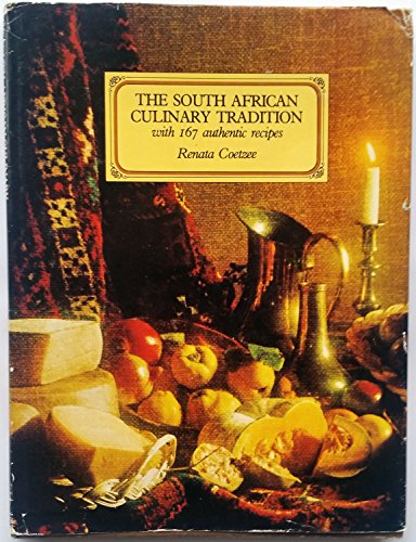 9780869770832: The South African culinary tradition: The origin of South Africas culinary arts during the 17th and 18th centuries, and 167 authentic recipes of this period