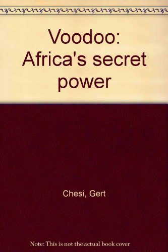 Stock image for Voodoo - Africa's Secret Power for sale by best books